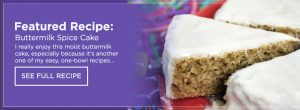 Featured Recipe Buttermilk Spice Cake